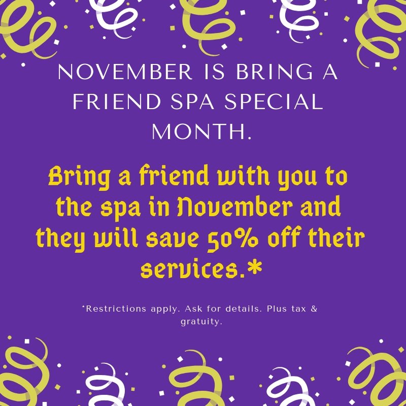 *Discount is for services of equal or lesser value.  
 Special does not apply to:
 - purchase of gift cards
 - RMT or Injectables.
 - Teeth Whitening.
 - food or chargeable beverages.
 - Spa pkgs, Couples pkgs, multiple service pkgs or Couples Massage. 
(519)583-0706