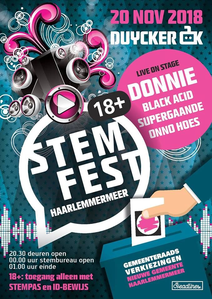 Wil jij als eerste stemmen? Gratis naar Donnie en Supergaande? 18+?
20 november! STEMFEST in Duycker!