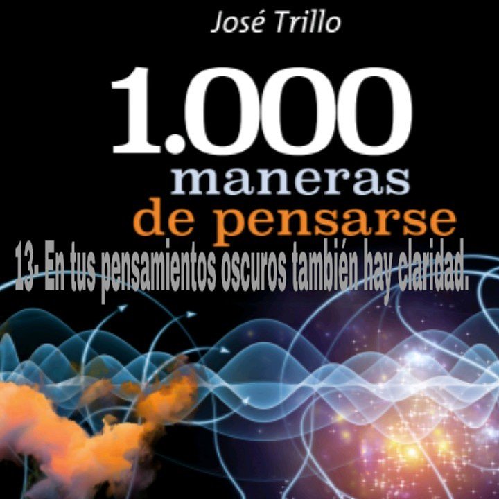 1000manerasdep1's tweet image. #1000manerasdepensarse 
#letrame #libro #josetrillo23