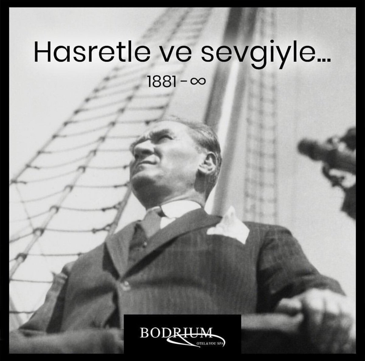 Hasretle ve sevgiyle... #10kasım #atatürk #izindeyiz #bodriumotel