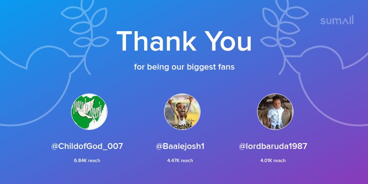 sanwoolulagos's tweet photo. Our biggest fans this week: @ChildofGod_007, @Baalejosh1, @lordbaruda1987. Thank you! via https://t.co/yoKmirHJ7X https://t.co/MGVTCuef4t