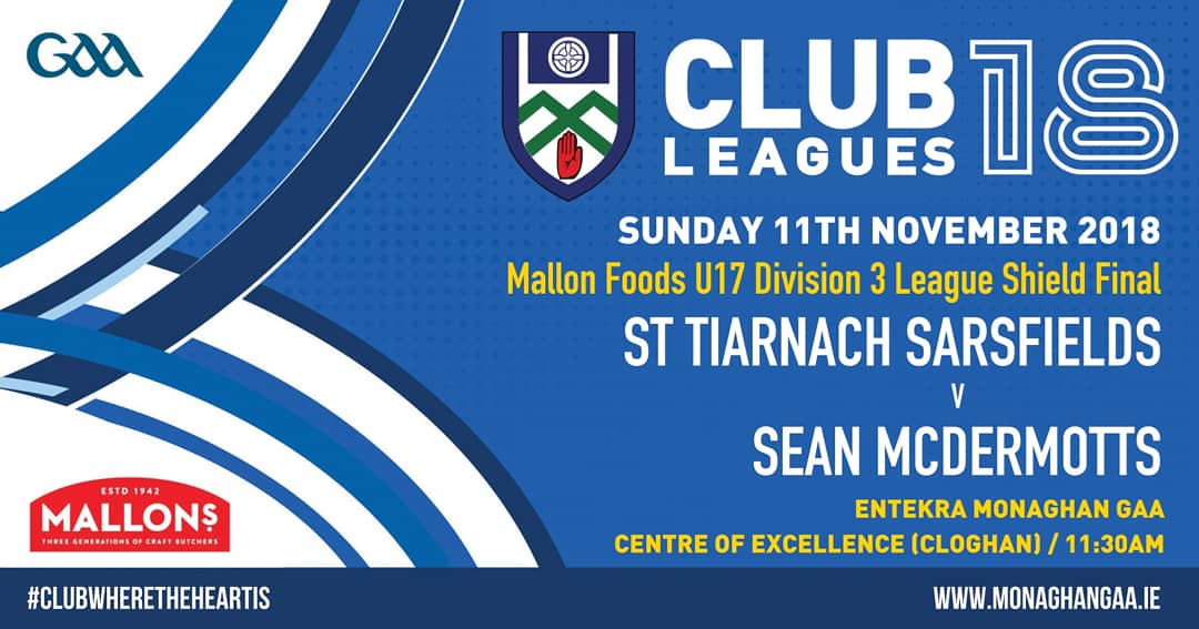 monaghangaa's tweet image. @mallonsausages  U17LeagueFinals tomorrow 
DH @EmyvaleGAA
11.30am Div 3 Cup @clontibretclg  v @truaghgaels  1.30pm #MonaghanHarps v #Latton 
In @CorduffGAA 11.30am Div 1 Shield  @CarrickEmmets v @KillannyGFC In @entekraireland  GAA Co E 11.30am #St TiarnachSars v @SeanMcDermotts