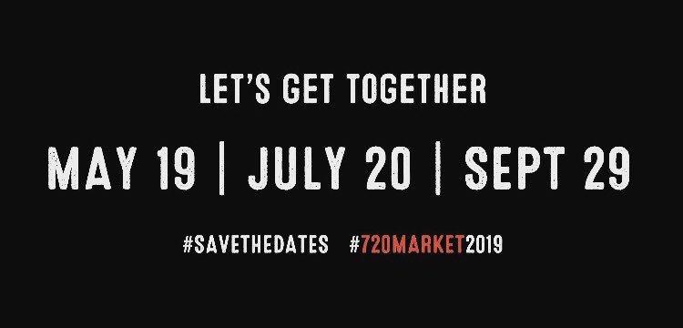 #savethedates #720MKT #720market 2019 #letsgettogether