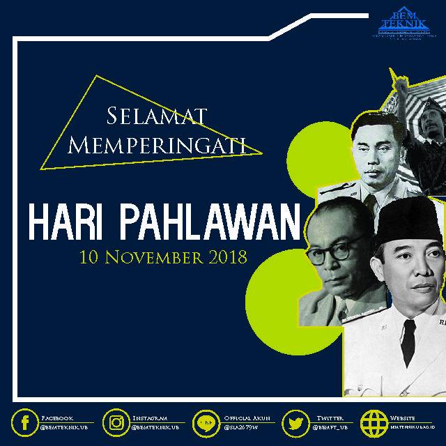 [HARI PAHLAWAN]
10 November 2018
"Bangsa Yang Besar adalah Bangsa Yang Menghargai Jasa Para Pahlawannya." (Ir. Soekarno)
.
SELAMAT HARI PAHLAWAN!
.
HIDUP TEKNIK!!!
1...2...3...TEKNIK!!!