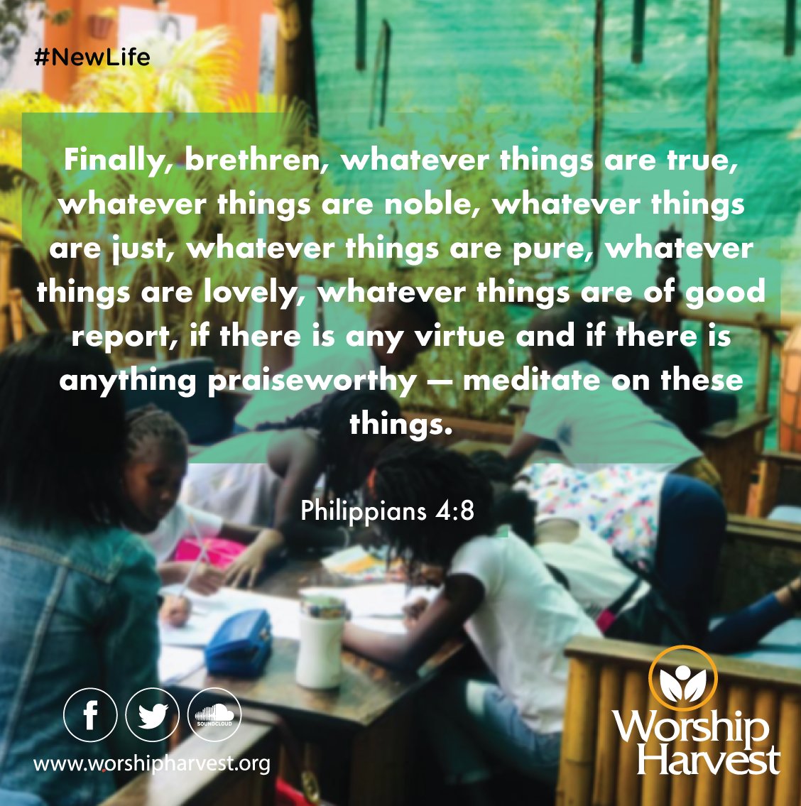 worship_harvest's tweet photo. If it has virtue and is praiseworthy - meditate on it. Meditate on it today as we prepare our minds for an exciting teaching tomorrow on #ThinkingAnew!
#NewLife https://t.co/oed9tUCwuL