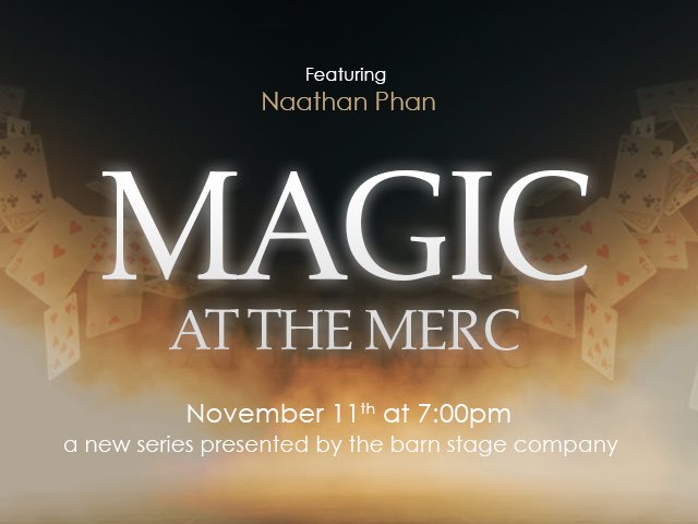 TheBarnStageCo's tweet photo. MAGIC AT THE MERC is proud to bring the finest magicians to the stage for an entertaining evening of magic and illusions that you have to see to believe! Join us on Sunday Night, November 11th for our next night of Magic at The Merc featuring Nathan Phan!! 💫 https://t.co/36pYMR1cx6