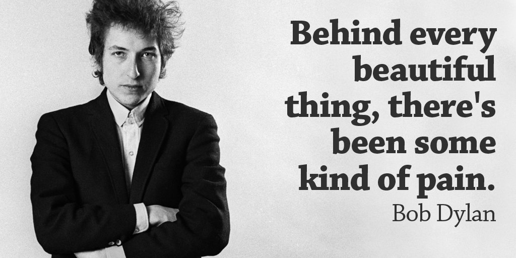 RyansGifts's tweet photo. Behind every beautiful thing, there’s been some kind of pain. - Bob Dylan https://t.co/2VX125Vw1c