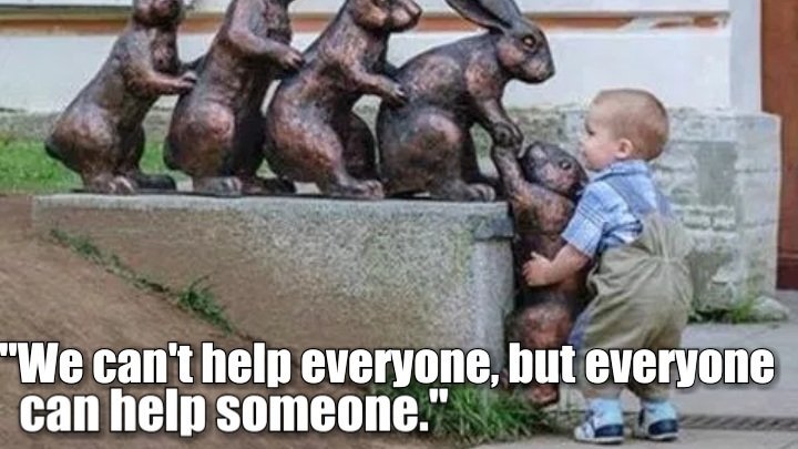 We can't help everyone, but everyone can help someone.

#SundayMorning #SundayMotivation