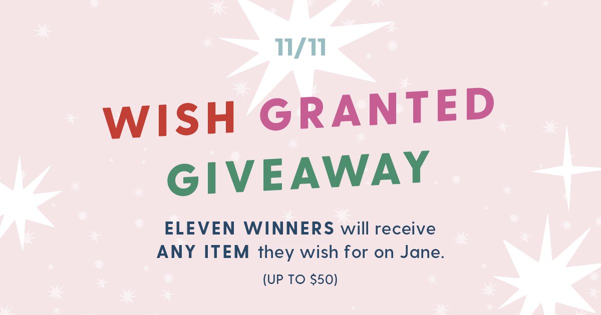 janedeals's tweet photo. 🌠24-HOUR GIVEAWAY🌠 Make a wish. Jane is giving eleven lucky winners any item they wish for (up to $50) on Jane . Enter to win on 11/11 at {https://t.co/x0DxBlP35m}. What will you wish for? https://t.co/IANyE4u5UT