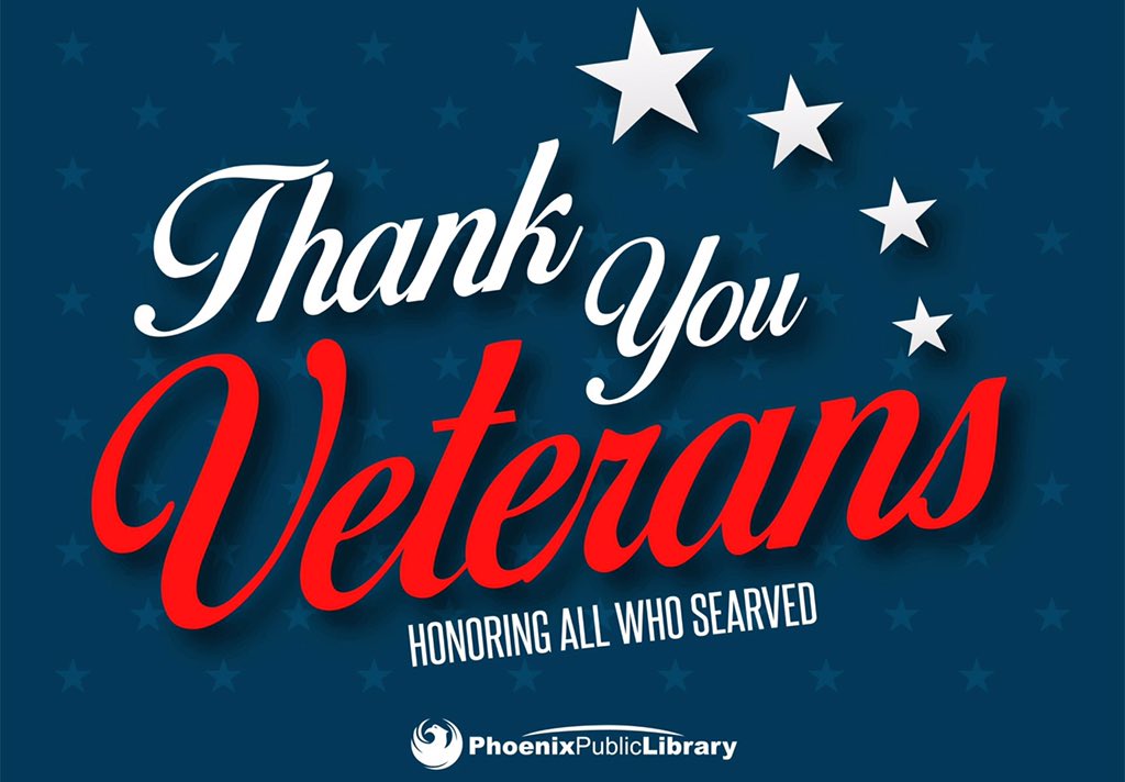 PhxLibrary's tweet image. Happy Veterans Day from Phoenix Public Library 🇺🇸️ All #PhxLibrary locations will be CLOSED TOMORROW, NOV 12, in observance of #VeteransDay. Our website is available 24/7. Stay connected &amp;amp; follow us on Twitter, Facebook, Instagram &amp;amp; YouTube. #honoringthosewhoserved #phx