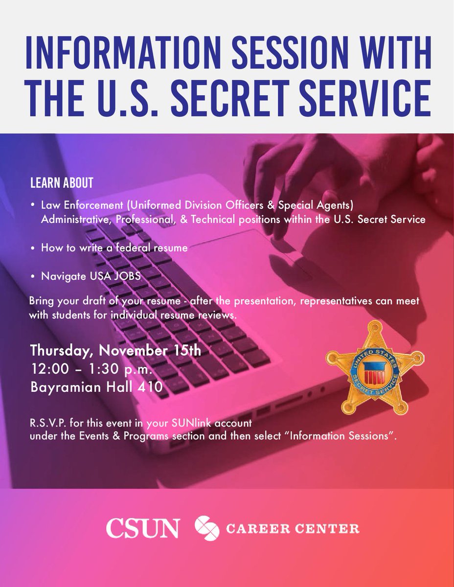 CSUNCareerCtr's tweet image. The U.S. Secret Service is holding an info session NEXT THUR, Nov 15 at 12-1.30 PM, at Bayramian Hall 410. Learn how to write a federal resumé &amp;amp; more. Bring your resumé for reps to review it after the presentation! RSVP: ow.ly/NLNm50jCpTb LIMITED SPACE #csun #csuncareer