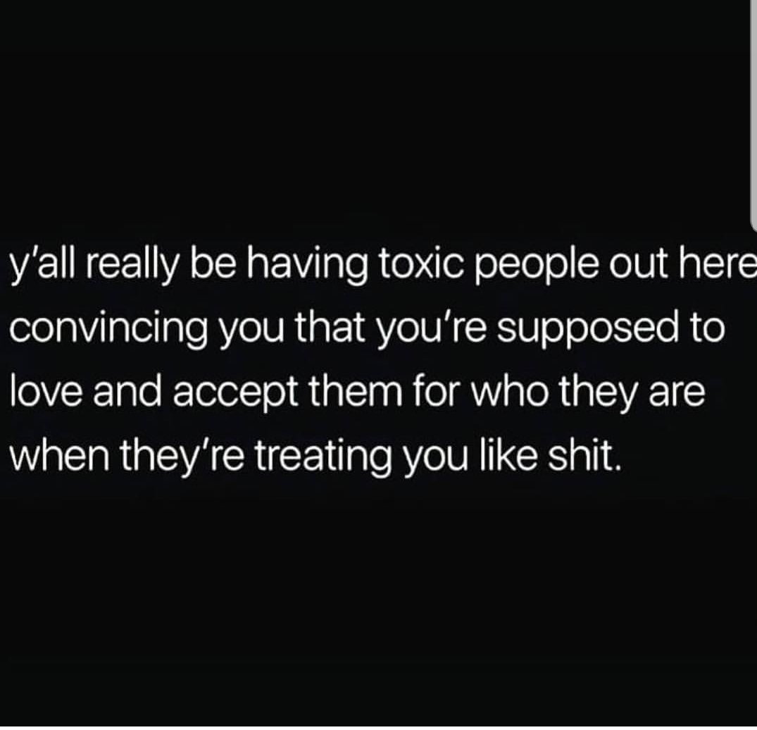 AlwaysSparkle90's tweet photo. Yep, why I refuse to have toxic people in my life #Toxic #NoTime4That #SelfPreservation https://t.co/GkMpr4zMRL
