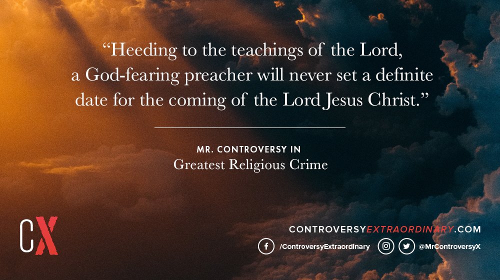 MrControversyX's tweet photo. “Heeding to the teachings of the Lord, a God-fearing preacher will never set a definite date for the coming of the Lord Jesus Christ.”

Read the full article: https://t.co/6rfoOVDGEG
#ReligiousCrimesExposed https://t.co/2BiyIvMyIn