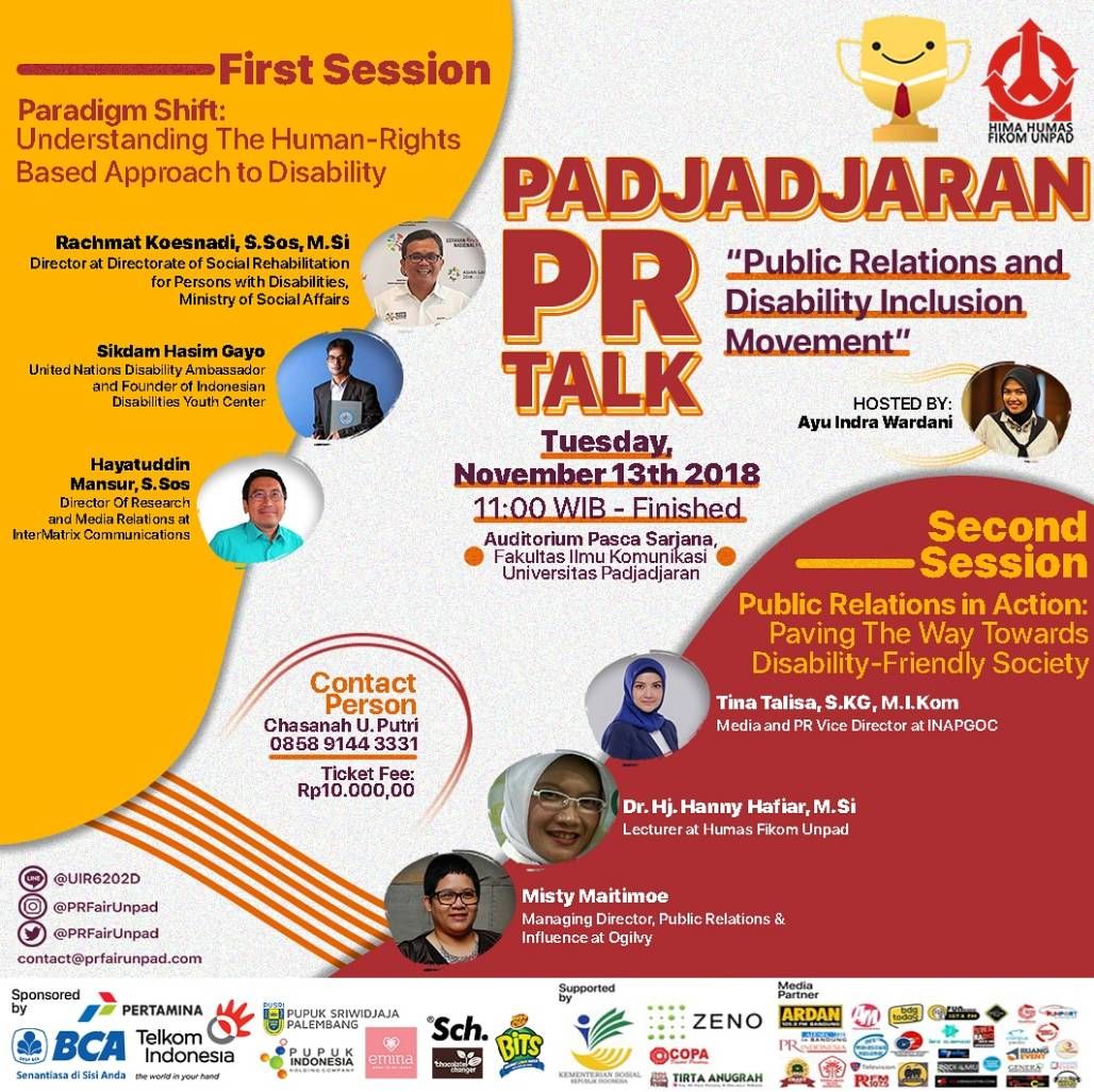 The 7th Padjadjaran PR Fair proudly presents
"PADJADJARAN PR TALK: Public Relations and Disability Inclusion Movement"

📍Auditorium Pasca Sarjana Fikom Unpad
📅Tuesday, November 13th 2018
🕑11.00 WIB - finished
💵Rp10.000,00

Line: @UIR6202D
Instagram &amp; twitter: <a href="/prfairunpad/">Padjadjaran PR Fair</a>