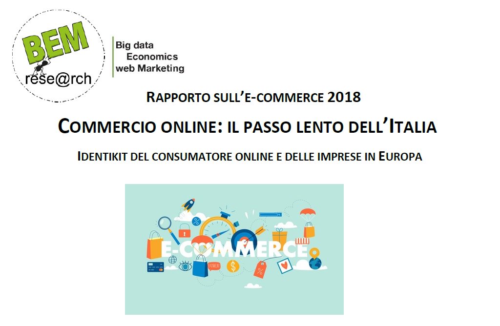 BemResearch's tweet photo. Report #ecommerce 2018 "Il passo lento dell'Italia. Identikit del consumatore online e delle imprese in Europa" https://t.co/bdHfyWrto0 #shopping #online #Italia #Europa https://t.co/CPQFLxnZSw