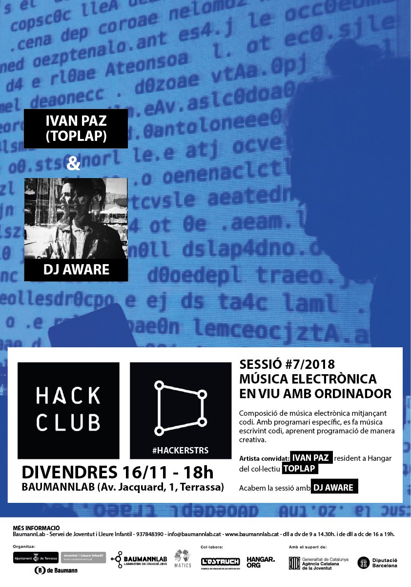 BaumannLab's tweet photo. Divendres 16/11, a les 18h al #BaumannLab, torna el #HackClub amb la sessió #7/2018 sobre música electrònica amb ordinador. 
Aprèn com fer música en directe amb codi. 
Amb Ivan Paz i DJ Aware i comissariat per @MaticsBarcelona 
https://t.co/SsB0h8dwUi
#Terrassa #Joventut https://t.co/WlbecMamf6