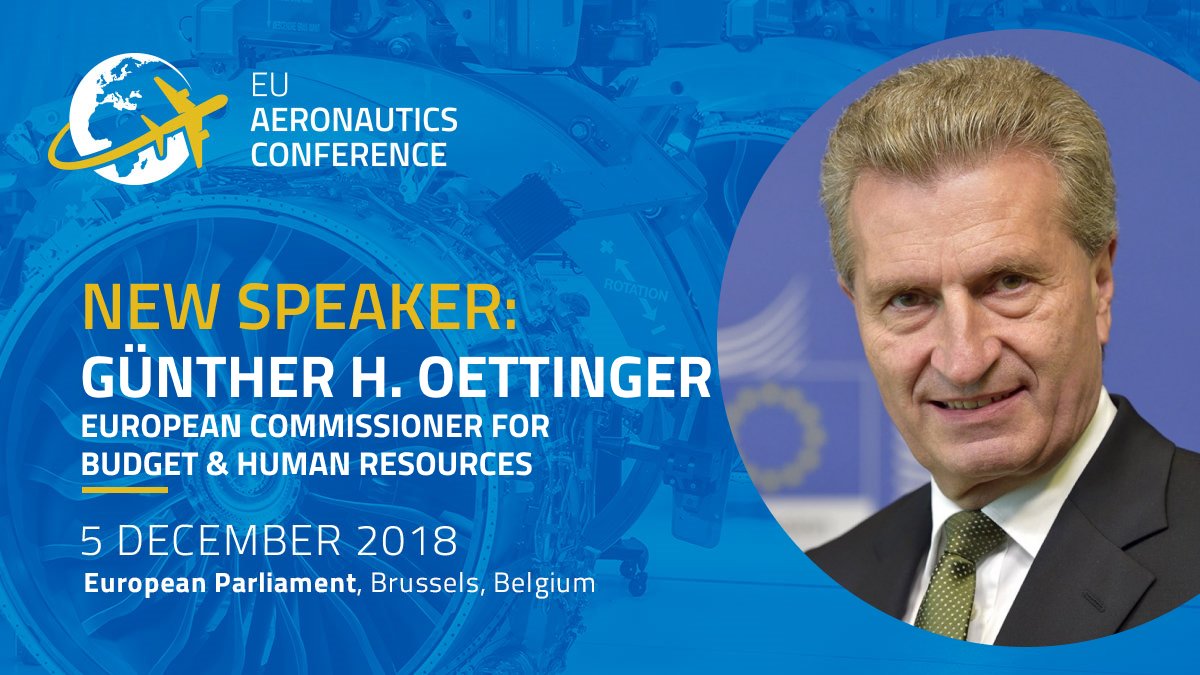 #EUAERO18 SPEAKER ANNOUNCEMENT: Günther H. Oettinger (@GOettingerEU), #EUBudget & Human Resources Commissioner, will speak at the 4th #EU Aeronautics Conference, hosted by @MHohlmeier with the support of @ASDEurope, on 5 December 2018 at @Europarl_EN. #EUbudget4results @EU_Budget