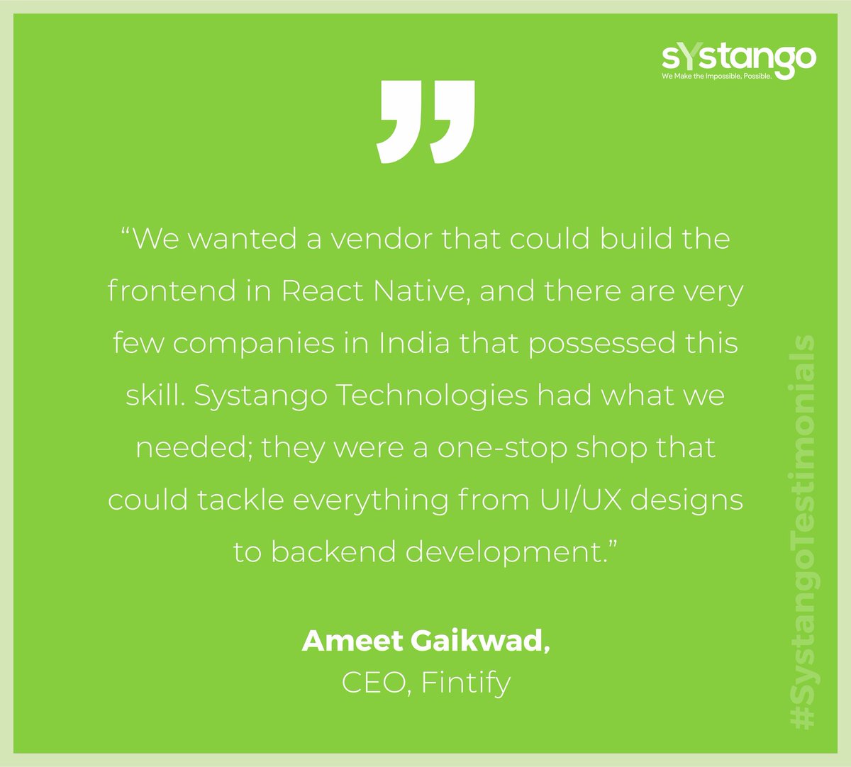 Systango's tweet image. &quot;Systango Technologies had what we needed.&quot;  - This is the kind of feedback that Systango wants to bank upon! 
#SystangoTestimonials 
#Fintify 
#FintechApps 
#AppDevelopers