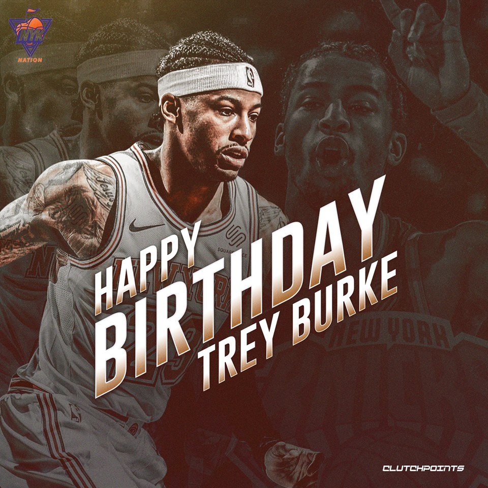 Join Knicks Nation in wishing Trey Burke a happy 26th birthday  