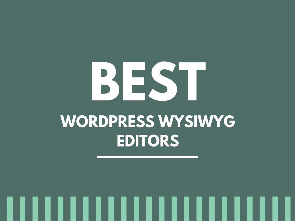 7 Best WYSIWYG WordPress Editors vcb.bz/2wsf