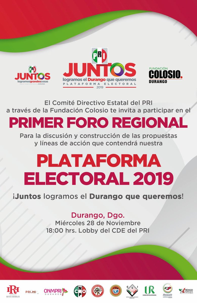 CDE_PRI_Durango's tweet photo. Construiremos nuestra plataforma electoral 2019 con tus ideas y tus propuestas. Asiste éste miércoles 28 de noviembre al lobby del Comité Directivo Estatal al 1er. Foro Regional organizado por @FColosioDurango en Blvd. Domingo Arrieta esq. Lerdo en el Barrio de Tierra Blanca. https://t.co/ymOk646Eix