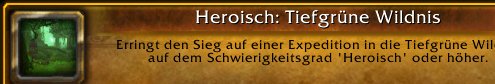 teichlauscher's tweet photo. Ich habe gerade den Erfolg "[Heroisch: Tiefgrüne Wildnis]" bekommen! #Warcraft https://t.co/u9QjuhFWFy