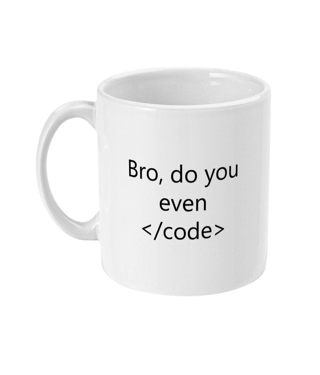 Coder Mug - Bro, Do You Even Code, Computer Programmer Coffee Mug, Programming, Coding, Nerd, Geek - View & Purchase at our Etsy store: etsy.me/2Am2DVf #funnycoffeemug #brodoyouevencode #codergift #coder #computerprogrammer #programming #coding #programmer