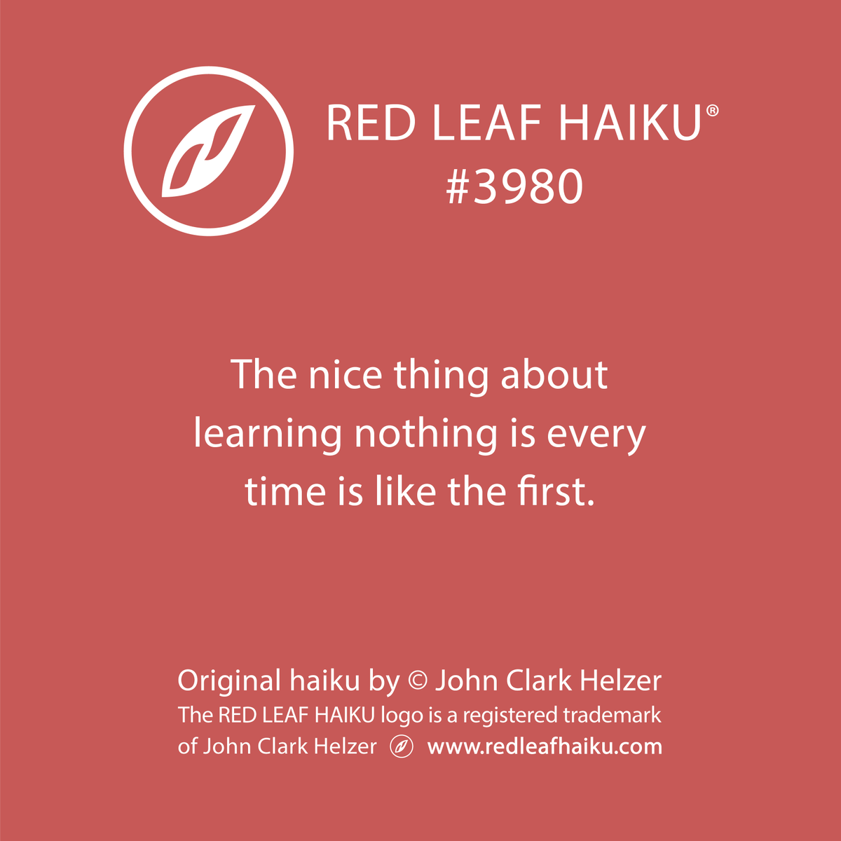 redleafhaiku's tweet photo. The nice thing about 
learning nothing is every 
time is like the first. 
—Red Leaf Haiku by © John Clark Helzer 
#redleafhaiku #haiku #poetry #poem #nicething #learningnothing #everytimeislikethefirst https://t.co/ifTPOa2nlv