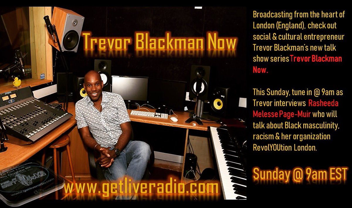 Get Live Radio presents Trevor Blackman Now. Tune in as Trevor interviews Rasheeda Melesse Page-Muir. Get Live Radio, Sunday @ 9am EST getliveradio.com. trevorblackman #now #politics #music #@Sheedamelesse @revolYOUtionLDN @weareblackjournos #2pm #GST @TrevorBlackman1