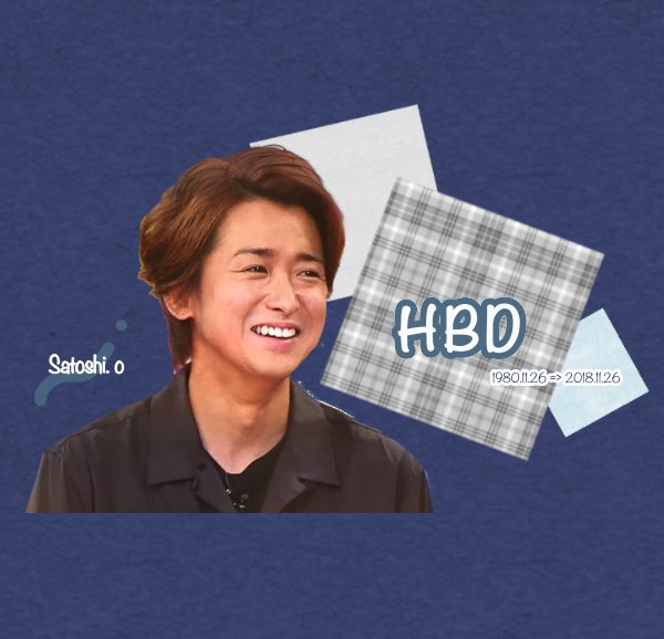   HAPPY BIRTHDAY 
                          Satoshi Ohno  