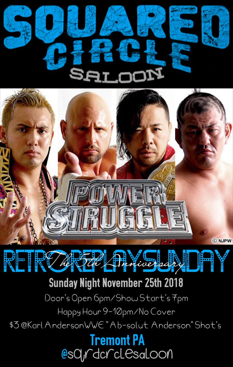 sqrdcrclesaloon's tweet photo. The @sqrdcrclesaloon Proudly Presents #RetroReplaySunday
The 5th Anniversary of @njpw1972 #NJPST 2013
11/25/18
Open's - 6pm
Start's - 7pm
#HappyHour 9-10pm
$3 @KarlAndersonWWE "AB-Solut Anderson" Shot's All Night
No Cover https://t.co/PgHB38tS9M