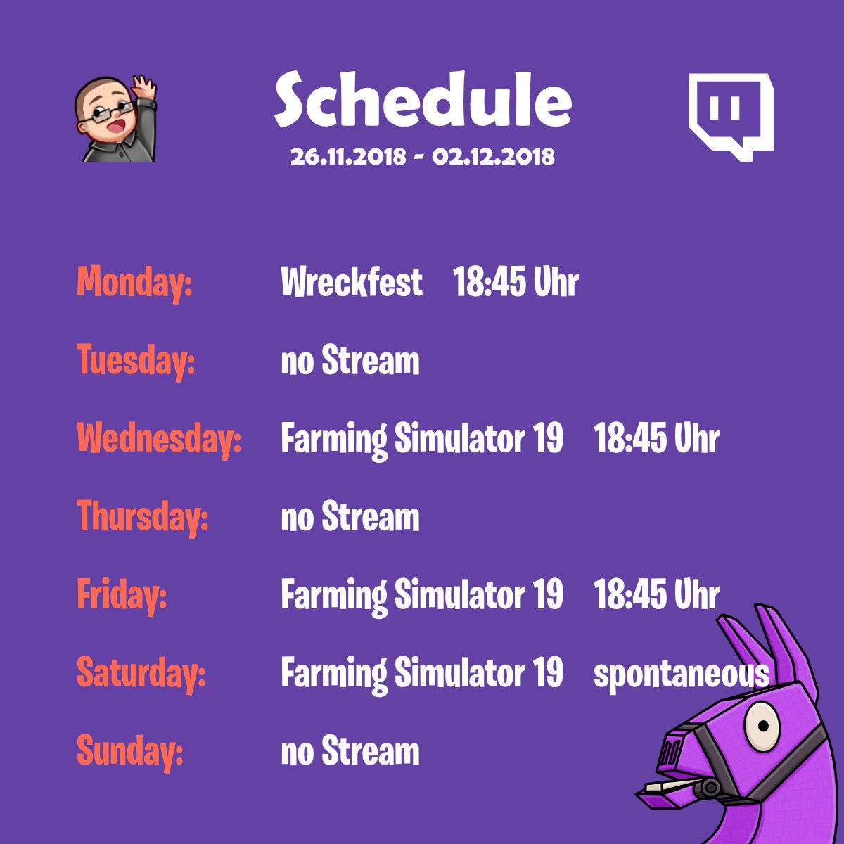wOOtiTv's tweet photo. 📆 Schedule 26.11.-02.12.2018 📆

#FarmingSimulator19 #Wreckfest #Community #Livestream #Support #TwitchDE #wOOtiCommunity
@community_era @Playvetia @SSG_Offiziell @StreamSupportRT @TwitchDE https://t.co/0pnyGHIhCH