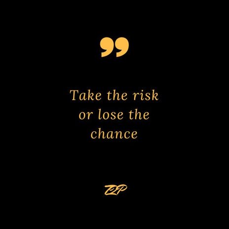wordstionary's tweet photo. Take the risk.... https://t.co/HFEjkHDWrJ