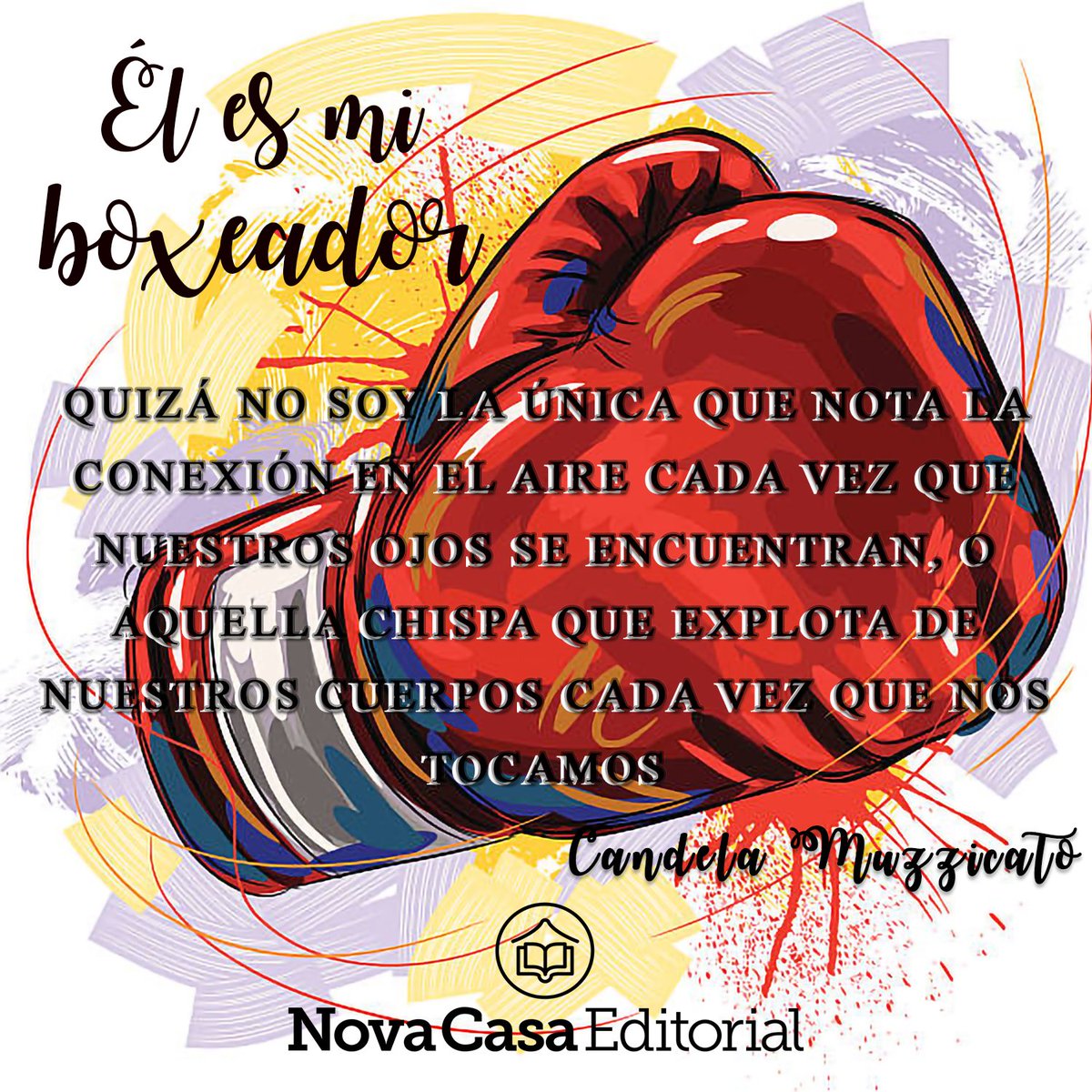 NovaCasaEditors's tweet photo. ¿Quieren que la autora publique sus fotos con sus ejemplares de #Élesmiboxeador en su perfil? ¡Siguela y enviale tu foto! @lelu_muzzi
#elesmiboxeador #lelumuzzi #wattpad #sagadamon #candelamuzzicato #novacasaeditorial #primeraparte
#completamentemio https://t.co/kPxoJ9Dexs