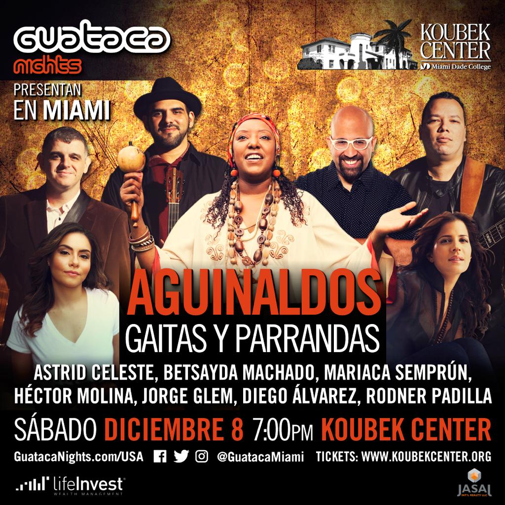 GuatacaMiami's tweet photo. ¿Aguinaldos, gaitas y parrandas en #Miami con los mejores exponentes de nuestra música? Suena como una Guataca imperdible y será el #8DIC en el @KoubekCenterMDC Entradas aquí https://t.co/4V75lzzo69 https://t.co/PZbfcgotwO