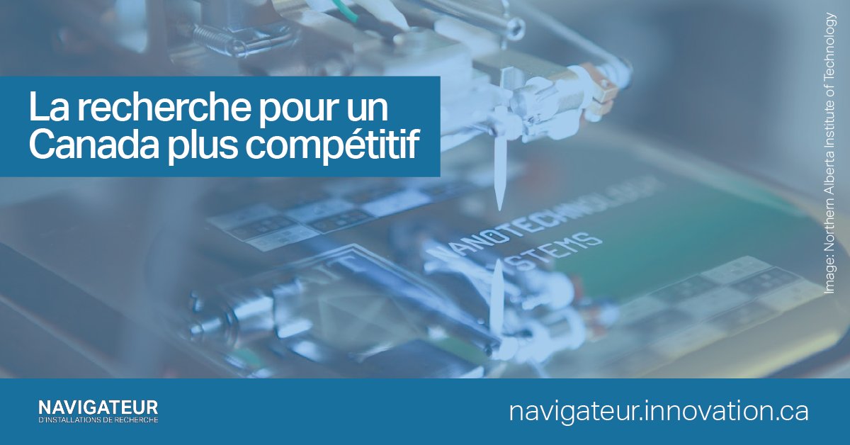 Le réseau de plus de 600 d’installations de recherche du Navigateur vous offre des outils pour permettre à votre entreprise d’innover et de réussir bit.ly/2ekxxBt