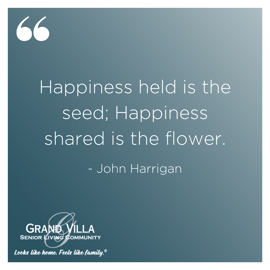 GrandVillaofDBW's tweet photo. "Happiness held is the seed; Happiness shared is the flower." John Harrigan #QOTD #seniorcare https://t.co/vTZiMblAaO
