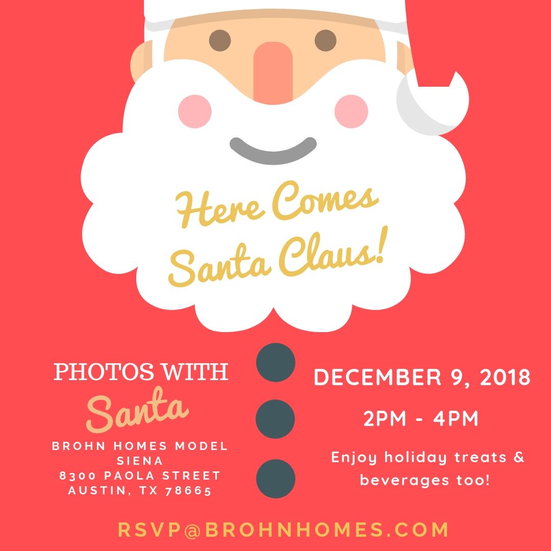 BrohnHomes's tweet photo. Santa Claus is coming to Siena! Join us for some holiday cheer and photos with Santa in the Siena community in Round Rock. Email RSVP@brohnhomes.com to let us know you'll be coming. #tistheseason https://t.co/xmigGeafma