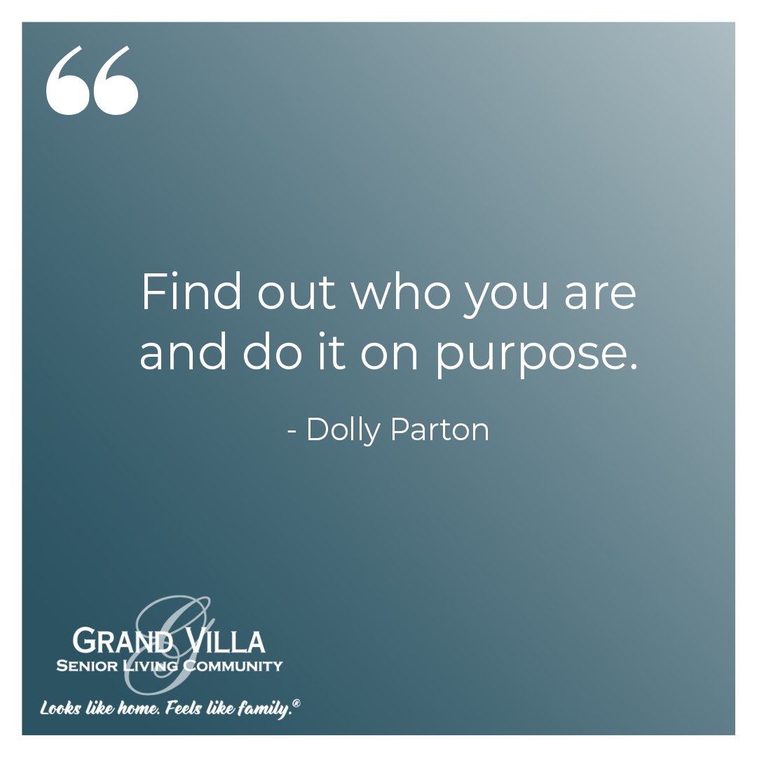 GrandVillaSTP's tweet photo. “Find out who you are and do it on purpose.” Dolly Parton #wordsofwisdom #caregiving https://t.co/zMEBFYRd7F