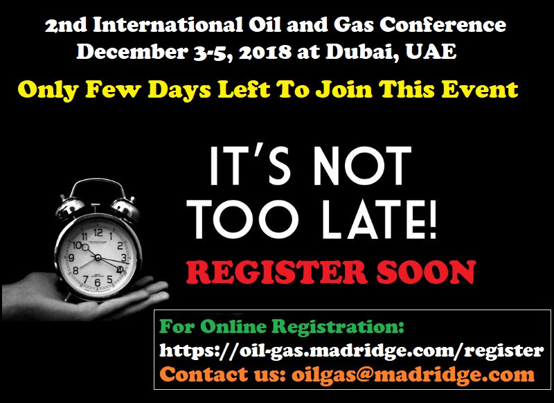 Oilgas2018's tweet photo. #OilGas2018 Only Few #Days Left to Join this #Event
#2nd International Oil &amp; Gas #Conference held during December 3-5, 2018 at #Dubai, UAE
#Register soon to #Confirm your slot in the #program
Hurry up! #Register today at: https://t.co/1OBFiuHOGb  
Contact us: oilgas@madridge.com https://t.co/VMcp8RDj3H