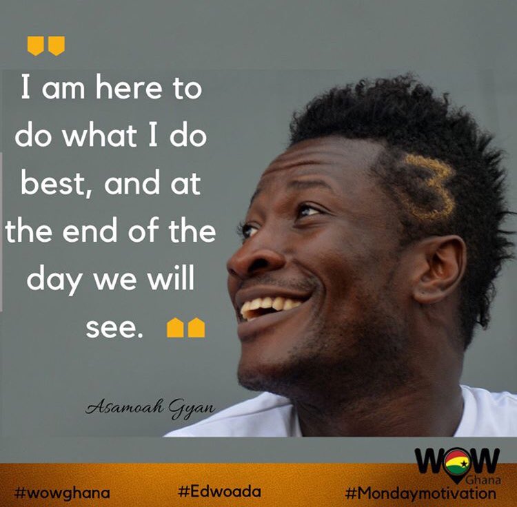 wow_ghana's tweet photo. I am here to do what I do best, and at the..."- @asamoah_gyan3 #ghana #AsamoahGyan #Soccer #Sports #wowghana #africa #Edwoada #Monday #MondayMotivation #momo https://t.co/PyH6wYPvMl