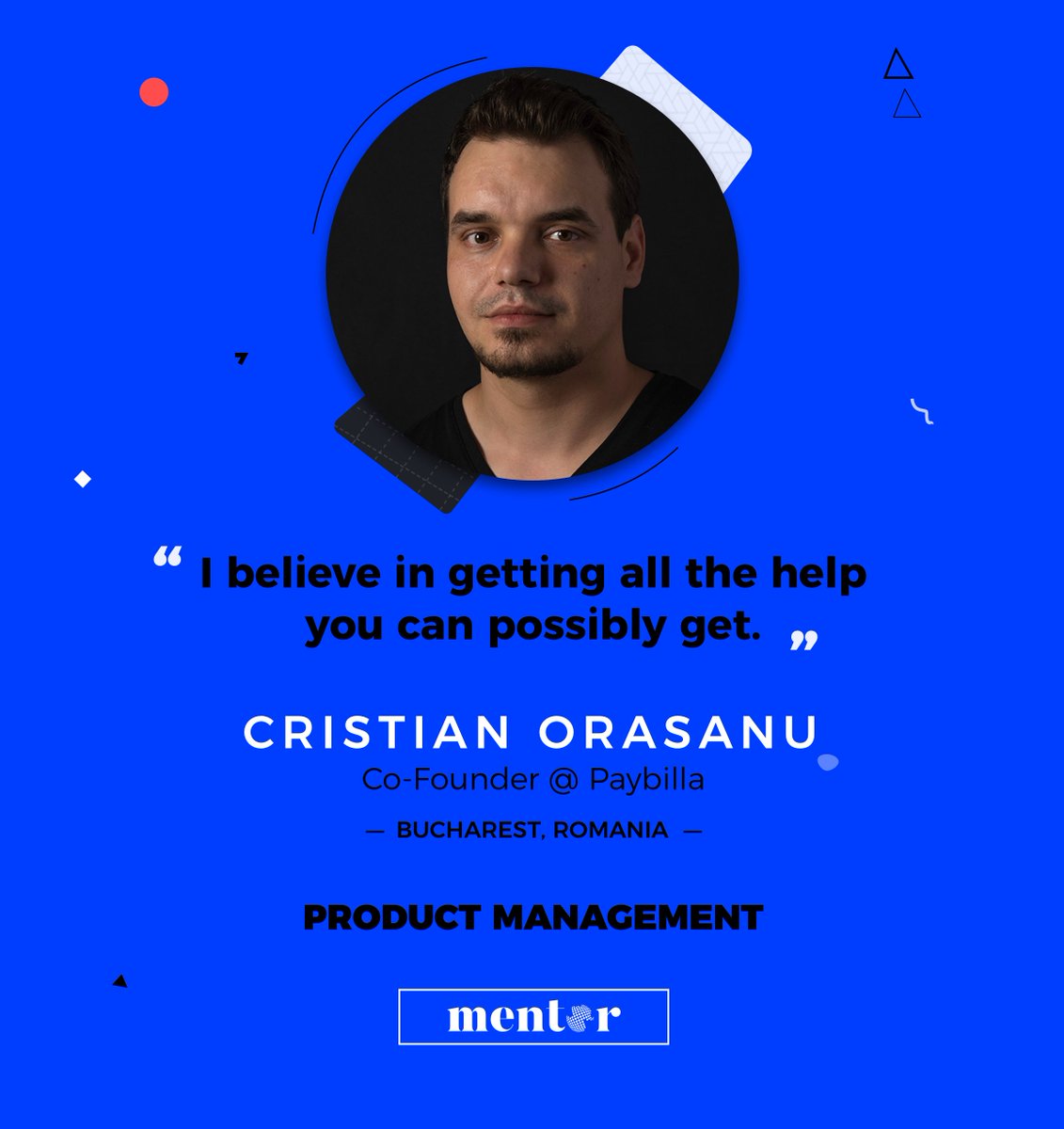 FindMyMentor's tweet photo. Mentor of the day! https://t.co/W0i6frogTc
Cristian Orasanu is the Co-founder of @Paybilla and the Strategy Director @ @TechceleratorRo. Apply for Cristian as a mentor if you want to learn about Product Management, go-to-Market, scaling pains, funding, M&amp;A and exit strategy! https://t.co/9smTYkFb9M