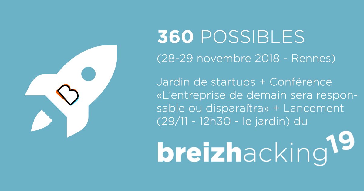 J-2 avant le <a href="/360possibles/">360 possibles</a> , retrouvez-nous dans notre Jardin de Startups, notre conférence "L'entreprise de demain sera responsable ou disparaîtra" et pour le lancement du #breizhacking19 à 12h30 le 29/11.