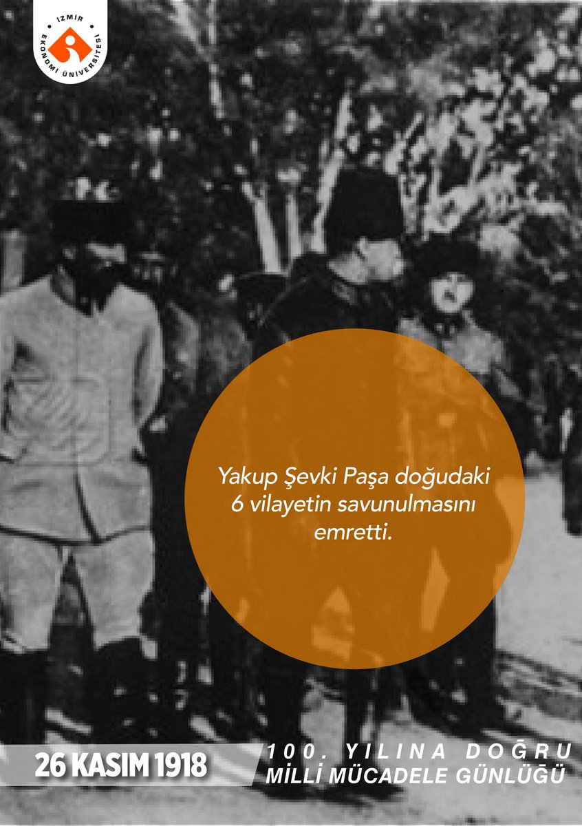 ieu_konsey's tweet photo. Yakup Şevki Paşa doğudaki 6 vilayetin savunulmasını emretti.
26 Kasım 1918
#ieu #ieukonsey #izmirekonomi https://t.co/Rgv5nXB0a1