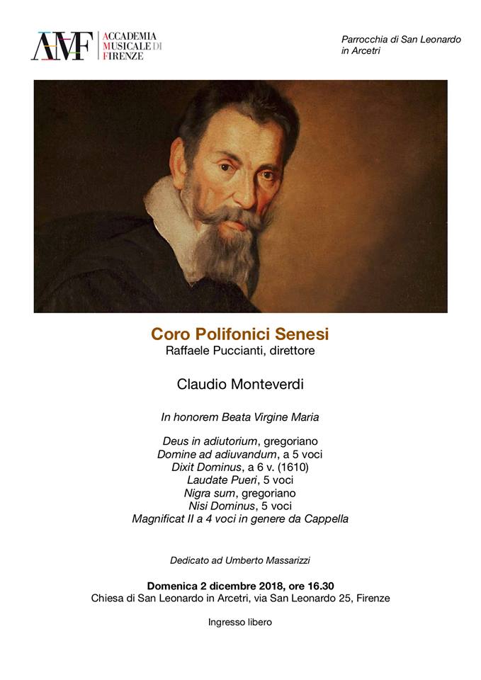 #Concerto: Coro Polifonici Senesi
Raffaele Puccianti, direttore
In honorem Beata Virgine Maria
Musiche di Claudio Monteverdi
Dedicato ad Umberto Massarizzi
Domenica 2 dicembre 2018, ore 16.30
Chiesa di San Leonardo in Arcetri, via San Leonardo 25 #Firenze
Ingresso libero