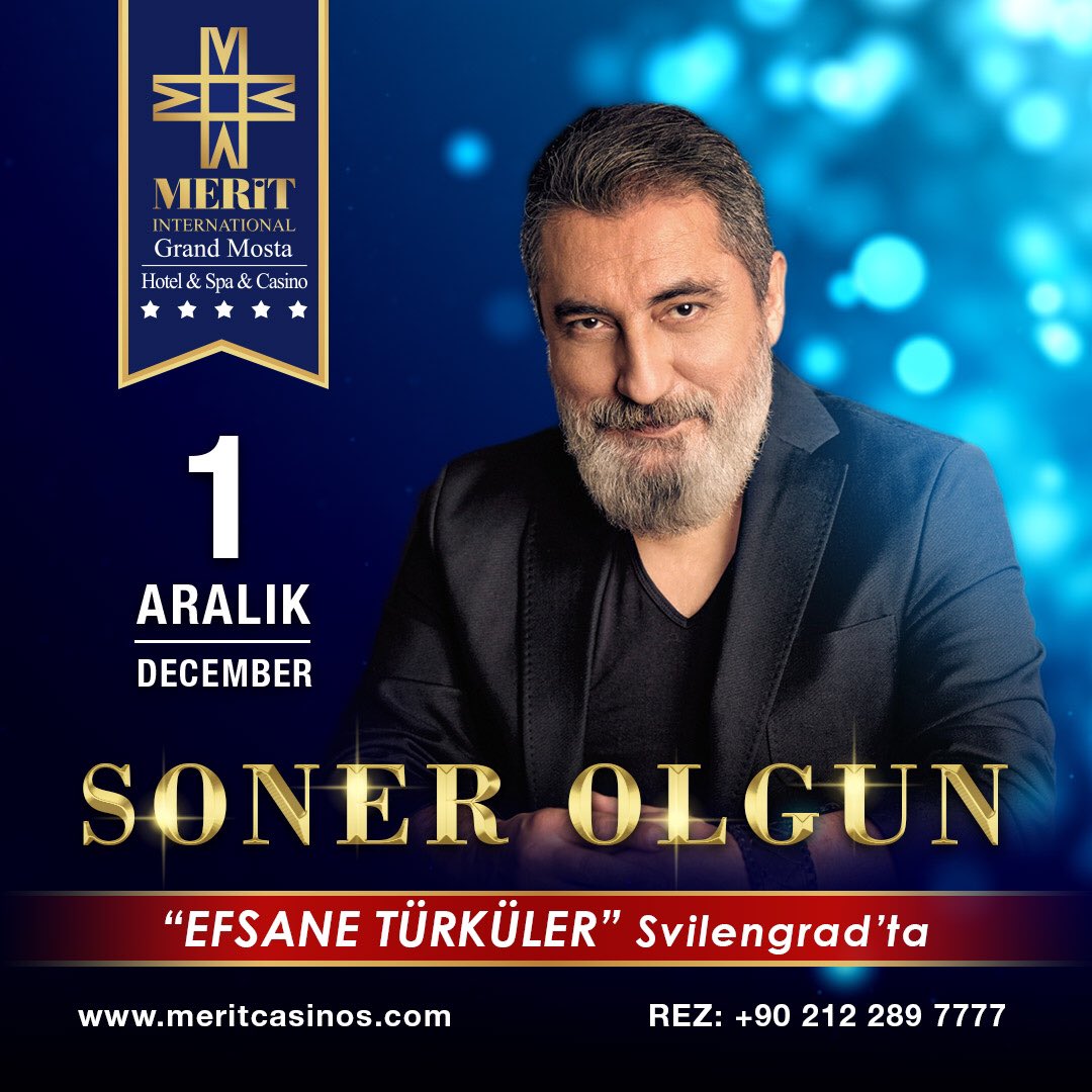 MeritBalkanlar's tweet photo. Bu Cumartesi @sonerolgun Bulgaristan/Svilengrad’da #Casino @meritgrandmosta da olacak. https://t.co/aNVcyRJb7v