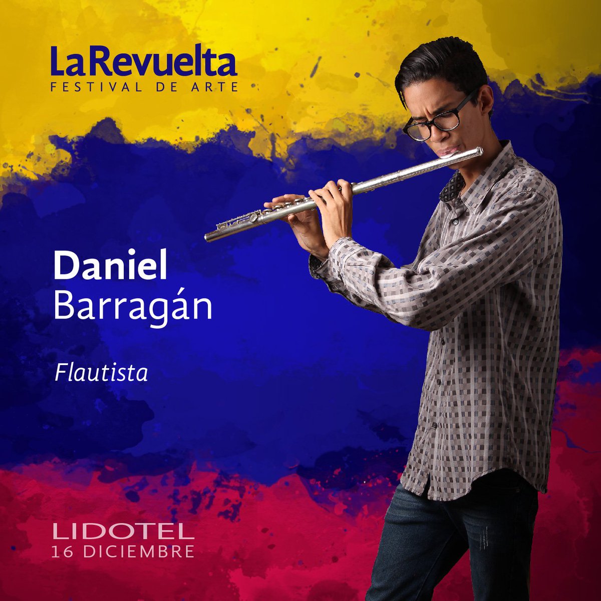 Bulevarts's tweet photo. El flautista Daniel Barragan, estará en #LaRevueltaVzla este 16 de diciembre en Lidotel Barquisimeto #arte #cultura #eventos #barquisimeto https://t.co/1Bv0D75J22