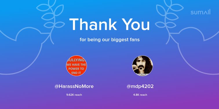 Our biggest fans this week: <a href="/HarassNoMore/">PRMAC_Consulting</a>, <a href="/mdp4202/">A Saint I Ain't</a>. Thank you! via sumall.com/thankyou?utm_s…