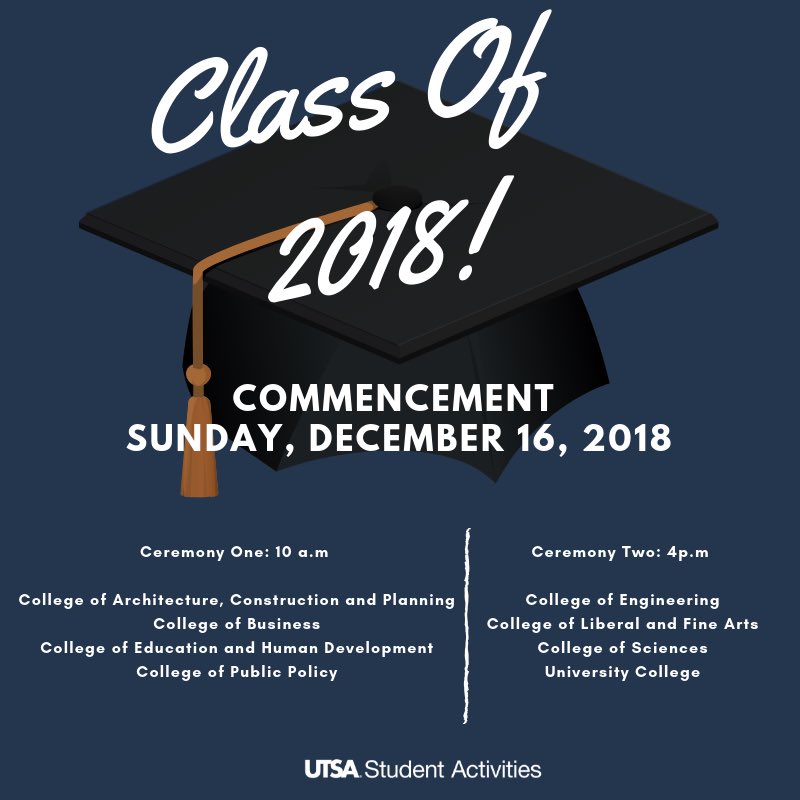 UTSAGetInvolved's tweet image. Reminder 🚨 
Commencement is right around the corner! Don’t know when or what time your ceremony is ? Don’t worry, we got you! Congrats Class of 2018!  #UTSA #UTSAGrad18 🎓
