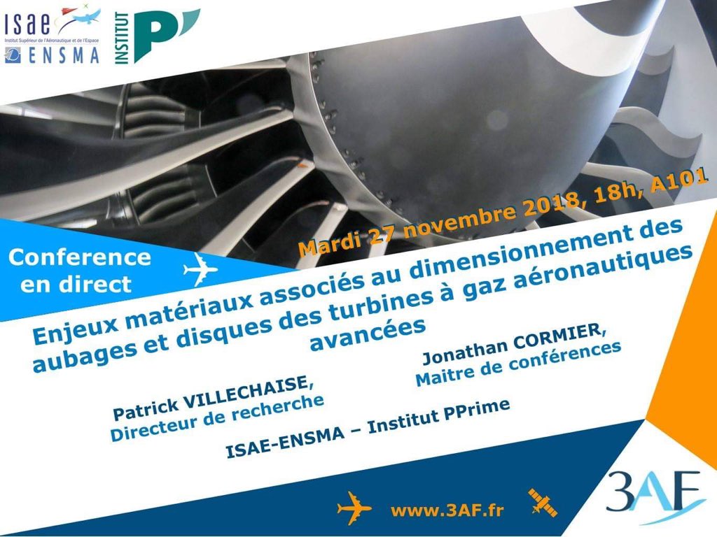 3AFpoitou's tweet photo. 📅Mardi 27 novembre: Enjeux matériaux associés au dimensionnement des aubages et disques de turbines aéronautiques avancées, par J.Cormier et P.Villechaise de l’@ISAE_ensma et de l’institut PPrime, organisé par le groupe IdF @3AFasso  et retransmise à l’ISAE-ENSMA. ✈️ https://t.co/ix2hDXQ2Jn